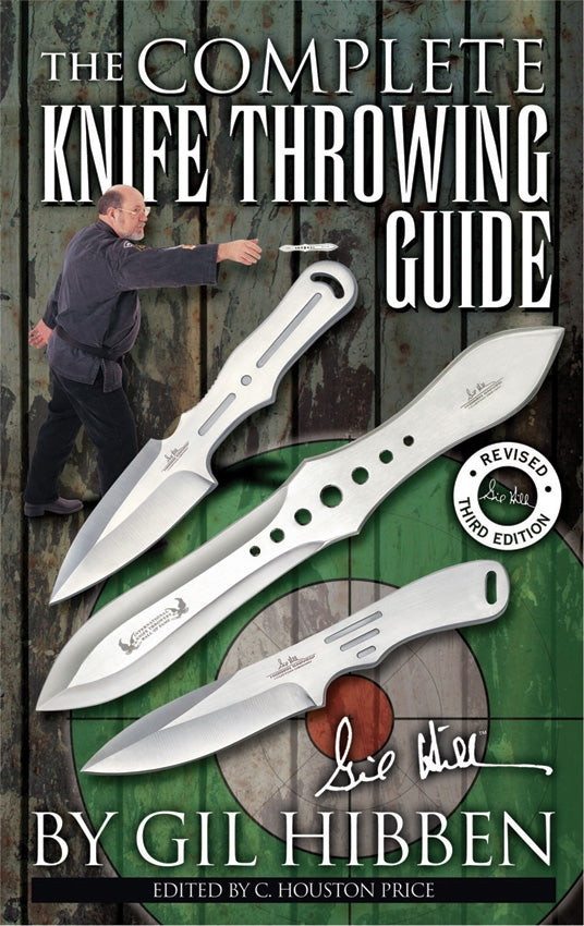 The Complete Knife Throwing Guide by Gil Hibben